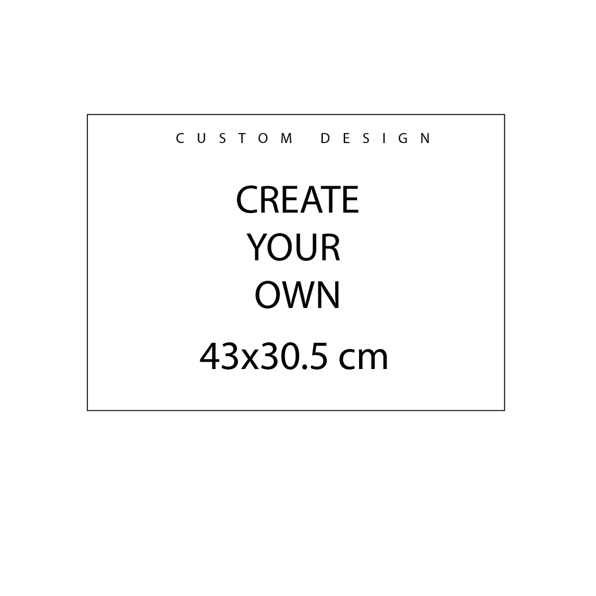 Create Your Own - Large